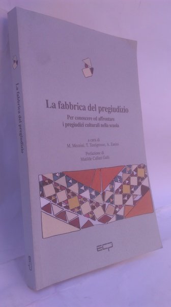 LA FABBRICA DEL PREGIUDIZIO.