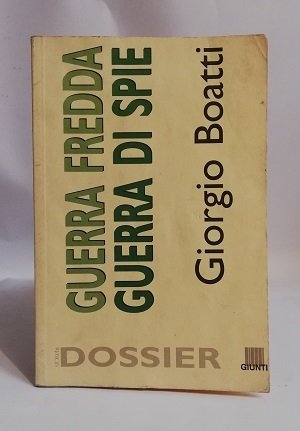 GUERRA FREDDA GUERRA DI SPIE.