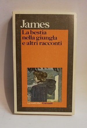 LA BESTIA NELLA GIUNGLA E ALTRI RACCONTI.