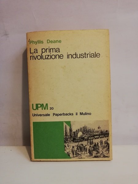 LA PRIMA RIVOLUZIONE INDUSTRIALE.