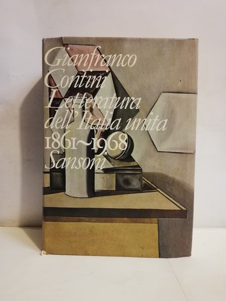 LETTERATURA DELL'ITALIA UNITA 1861-1968.