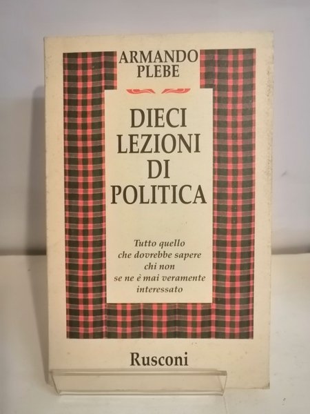 DIECI LEZIONI DI POLITICA.