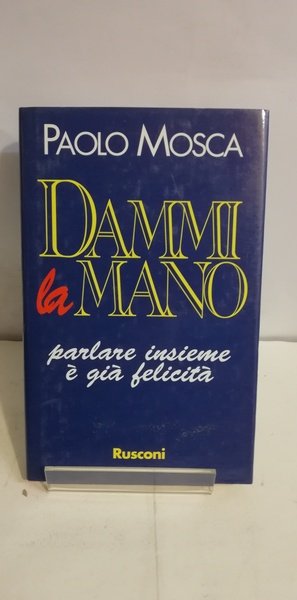 DAMMI LA MANO