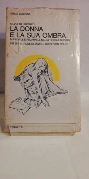 LA DONNA E LA SUA OMBRA. MASCHILE E FEMMINILE NELLA …
