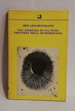 NGF: APERTURA DI UNA NUOVA FRONTIERA NELLA NEUTROBIOLOGIA.