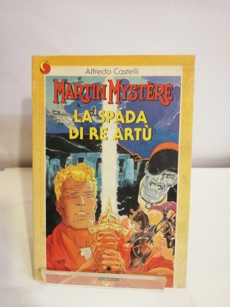 LA SPADA DI RE ARTU' (MARTIN MYSTERE)