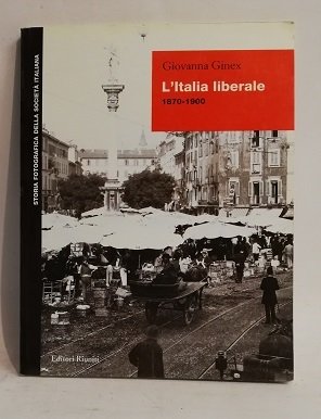 L'ITALIA LIBERALE 1870-1900.