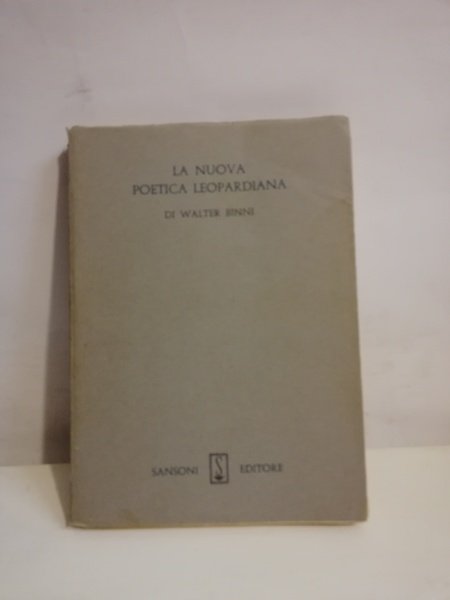 LA NUOVA POETICA LEOPARDIANA.
