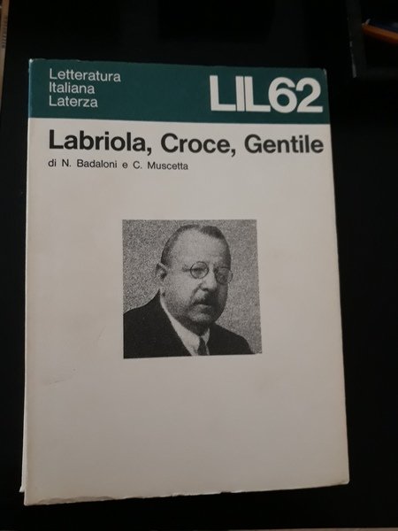 LABRIOLA, CROCE, GENTILE.