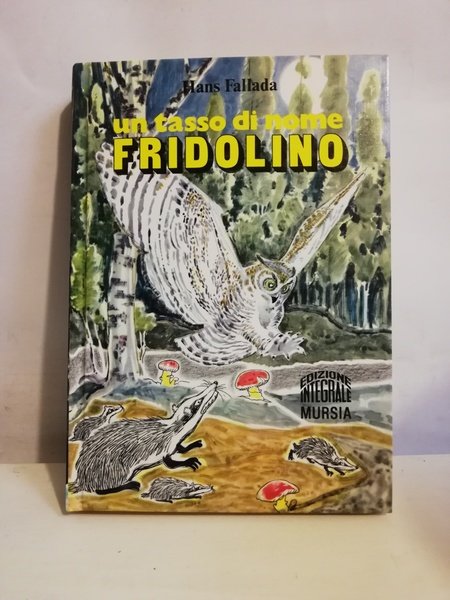 UN TASSO DI NOME FRIDOLINO.