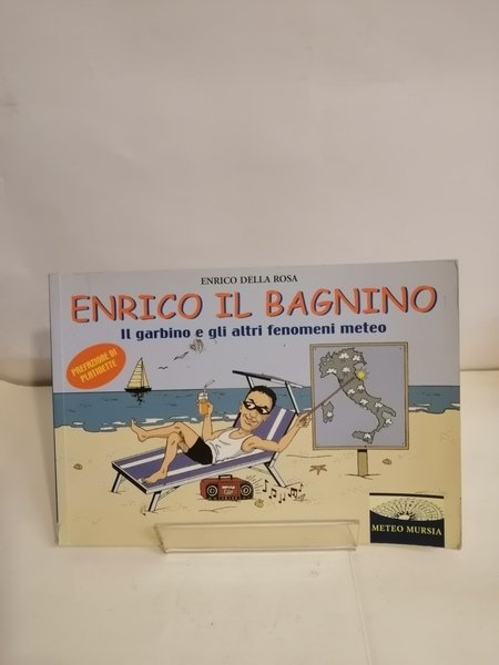 ENRICO IL BAGNINO.
