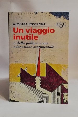 UN VIAGGIO INUTILE.