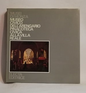 MUSEO CIVICO DELL'ARENGARIO. PINACOTECA CIVICA ALLA VILLA REALE.