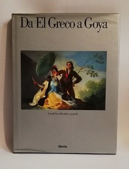 DA EL GRECO A GOYA.