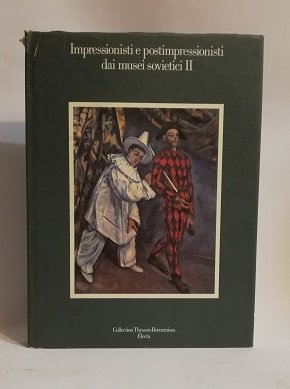 IMPRESSIONISTI E POST-IMPRESSIONISTI DAI MUSEI SOVIETICI II.