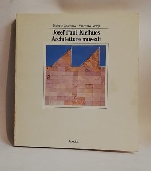 JOSEF PAUL KLEIHUES: ARCHITETTURE MUSEALI.