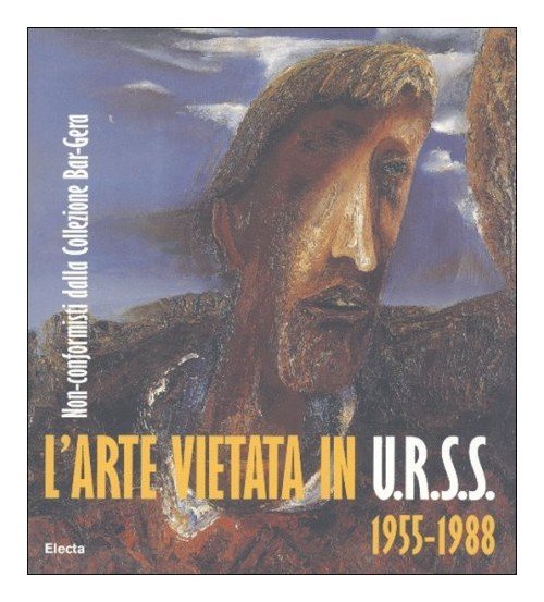 ARTE VIETATA IN U.R.S.S.