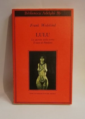 LULU-LO SPIRITO DELLA TERRA-IL VASO DI PANDORA.
