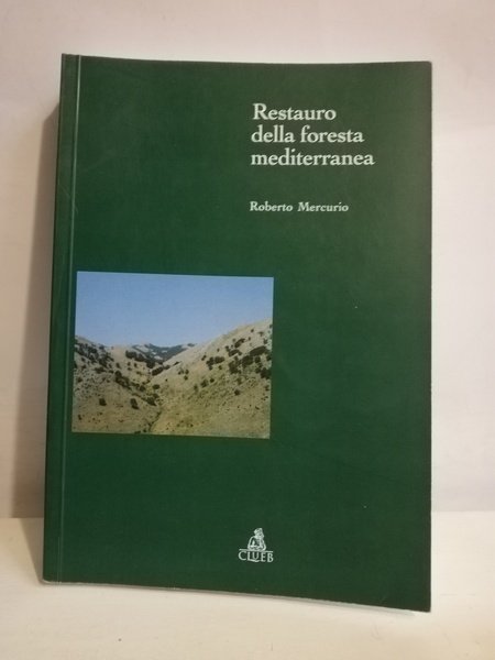 RESTAURO DELLA FORESTA MEDITERRANEA.