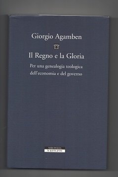 REGNO E LA GLORIA. PER UNA GENEALOGIA TEOLOGICA DELL'ECONOMIA E …