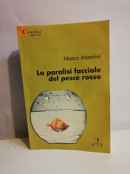 LA PARALISI FACCIALE DEL PESCE ROSSO.