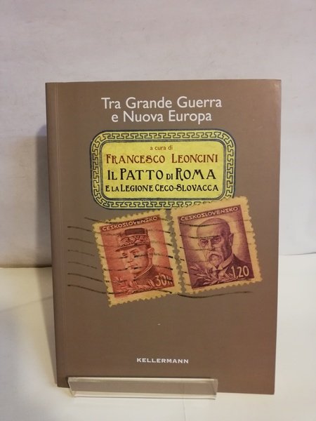 IL PATTO DI ROMA E LA LEGIONE CECOSLOVACCA.
