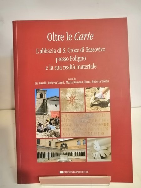 OLTRE LE CARTE. L'ABBAZIA DI S. CROCE DI SASSOVIVO PRESSO …