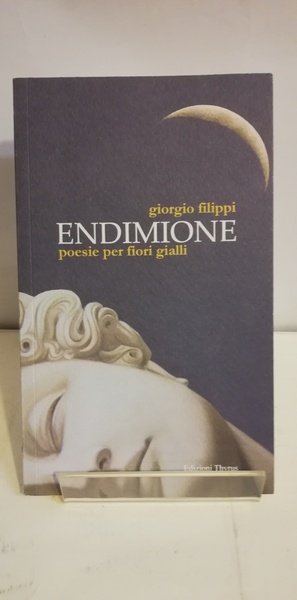 ENDIMIONE. POESIE PER FIORI GIALLI