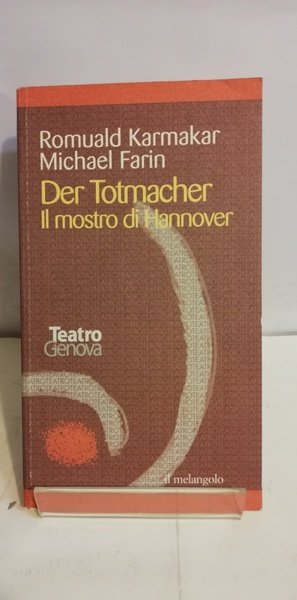 IL MOSTRO DI HANNOVER. DER TOTMACHER.