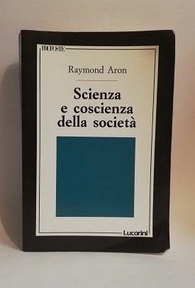 SCIENZA E COSCIENZA DELLA SOCIETA'.