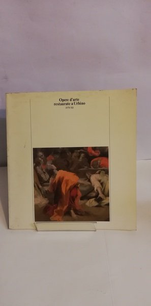 OPERE D'ARTE RESTAURATE A URBINO