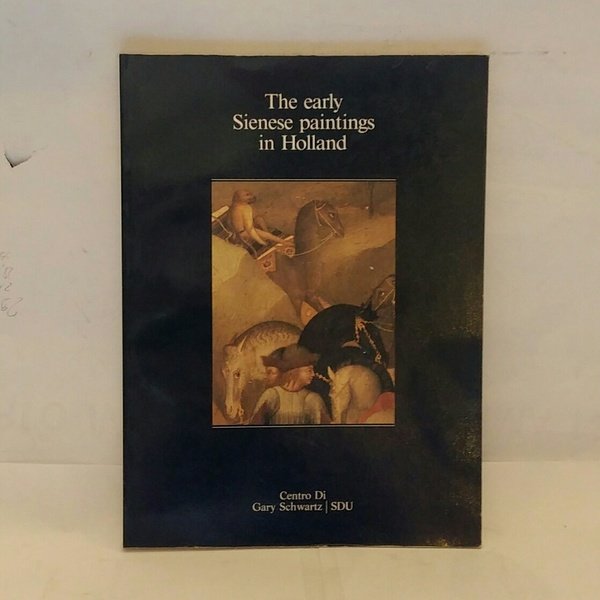 EARLY SIENESE PAINTINGS IN HOLLAND (THE)