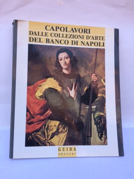 CAPOLAVORI DALLE COLLEZIONI D'ARTE DEL BANCO DI NAPOLI.