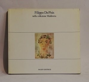 FILIPPO DE PISIS NELLA COLLEZIONE MALABOTTA.