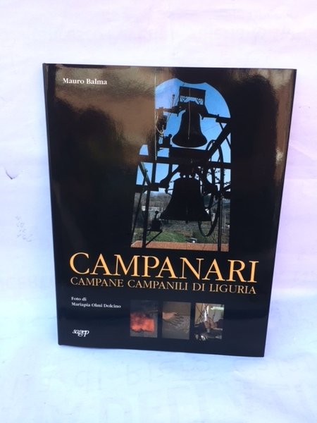 CAMPANARI CAMPANE CAMPANILI DI LIGURIA.