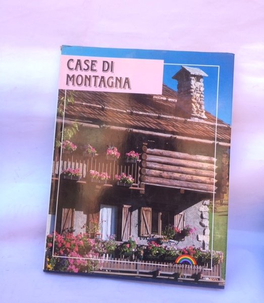 CASE DI MONTAGNA.