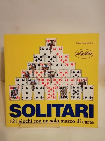 SOLITARI. 121 GIOCHI CON UN SOLO MAZZO DI CARTE