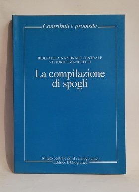 LA COMPILAZIONE DI SPOGLI.
