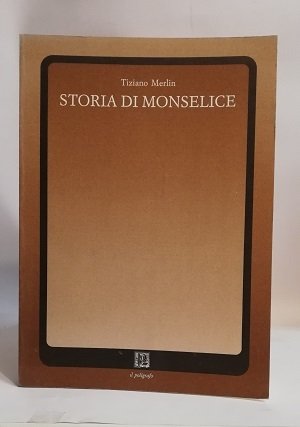 STORIA DI MONSELICE.