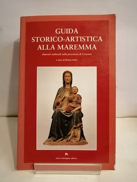 GUIDA STORICO - ARTISTICA ALLA MAREMMA