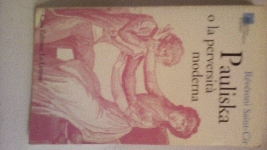 PAULISKA O LA PERVERSITA' MODERNA