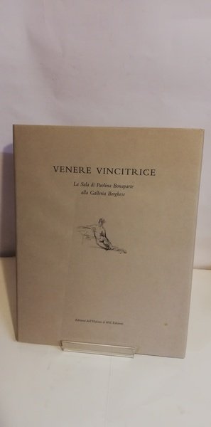 VENERE VINCITRICE. LA SALA DI PAOLINA BONAPARTE ALLA GALLERIA BORGHESE.