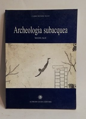 ARCHEOLOGIA SUBACQUEA.