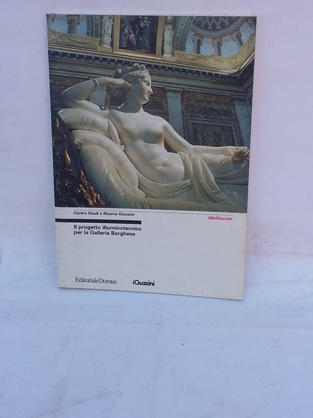 IL PROGETTO ILLUMINOTECNICO PER LA GALLERIA BORGHESE (LA)