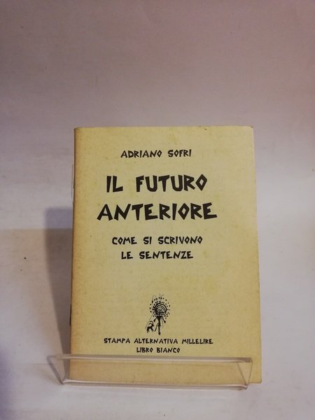 IL FUTURO ANTERIORE. COME SI SCRIVONO LE SENTENZE. | Immagine principale