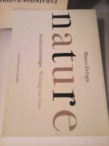NATURE. SCRITTI NEL TEMPO - WRITINGS IN TIME