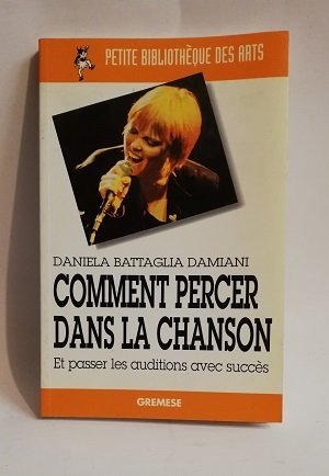 COMMENT PERCER DANS LA CHANSON.