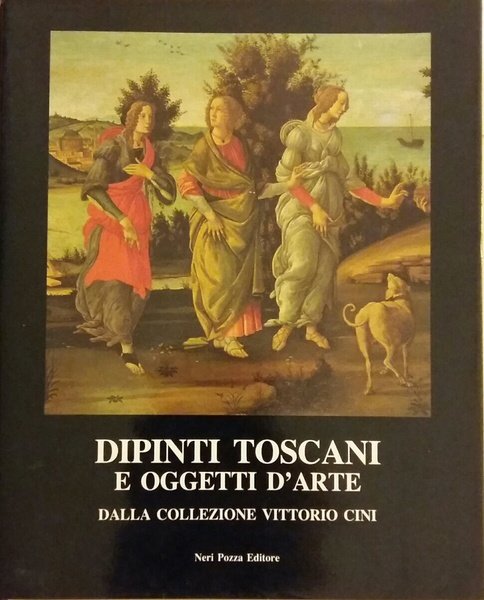 DIPINTI TOSCANI E OGGETTI D'ARTE DALLA COLLEZIONE VITTORIO CINI