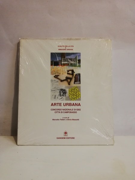 ARTE URBANA. CONCORSO NAZIONALE DI IDEE PER LA CITTA' DI …