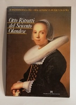 OTTO RITRATTI DEL SEICENTO OLANDESE.
